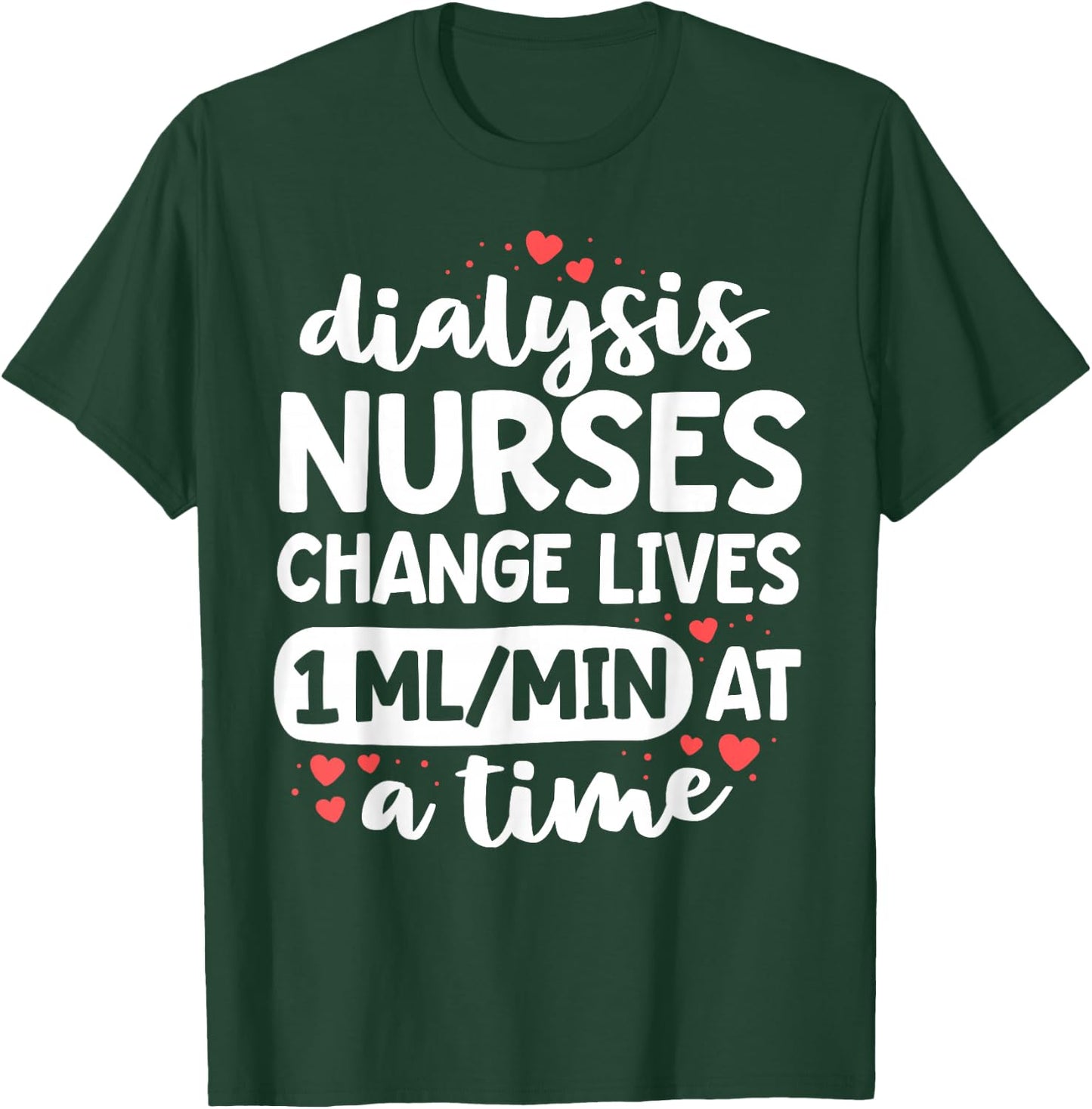Nephrology Nursing Dialysis Nurse Gifts Kidney RN T-Shirt - T-Shirt | Forest