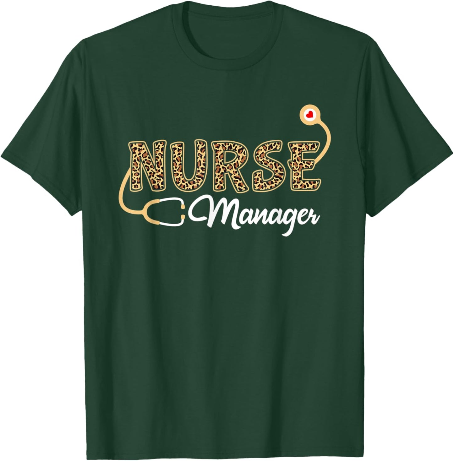 Nurse Manager Leopard Print Stethoscope Heart Nursing T-Shirt - T-Shirt | Forest