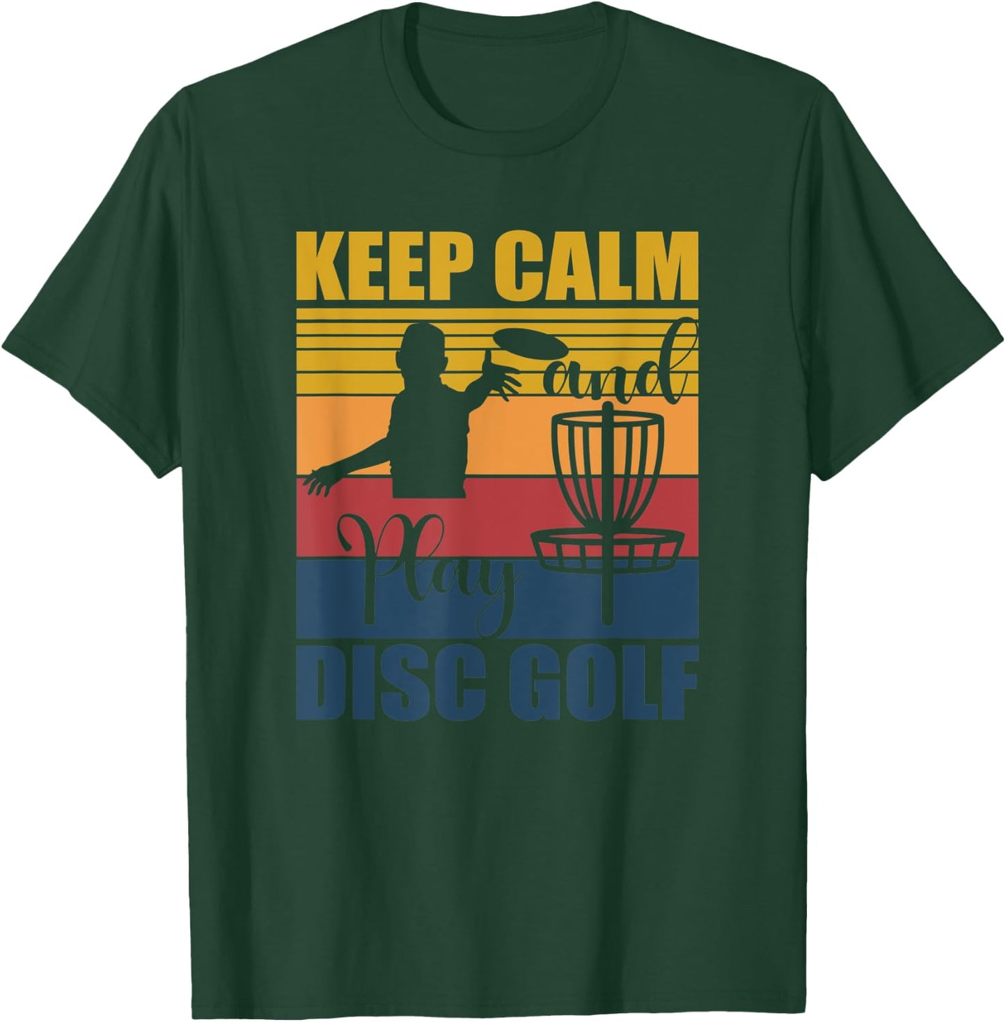 Keep calm and play disc golf for a frisbee golf fan T-Shirt - T-Shirt | Forest