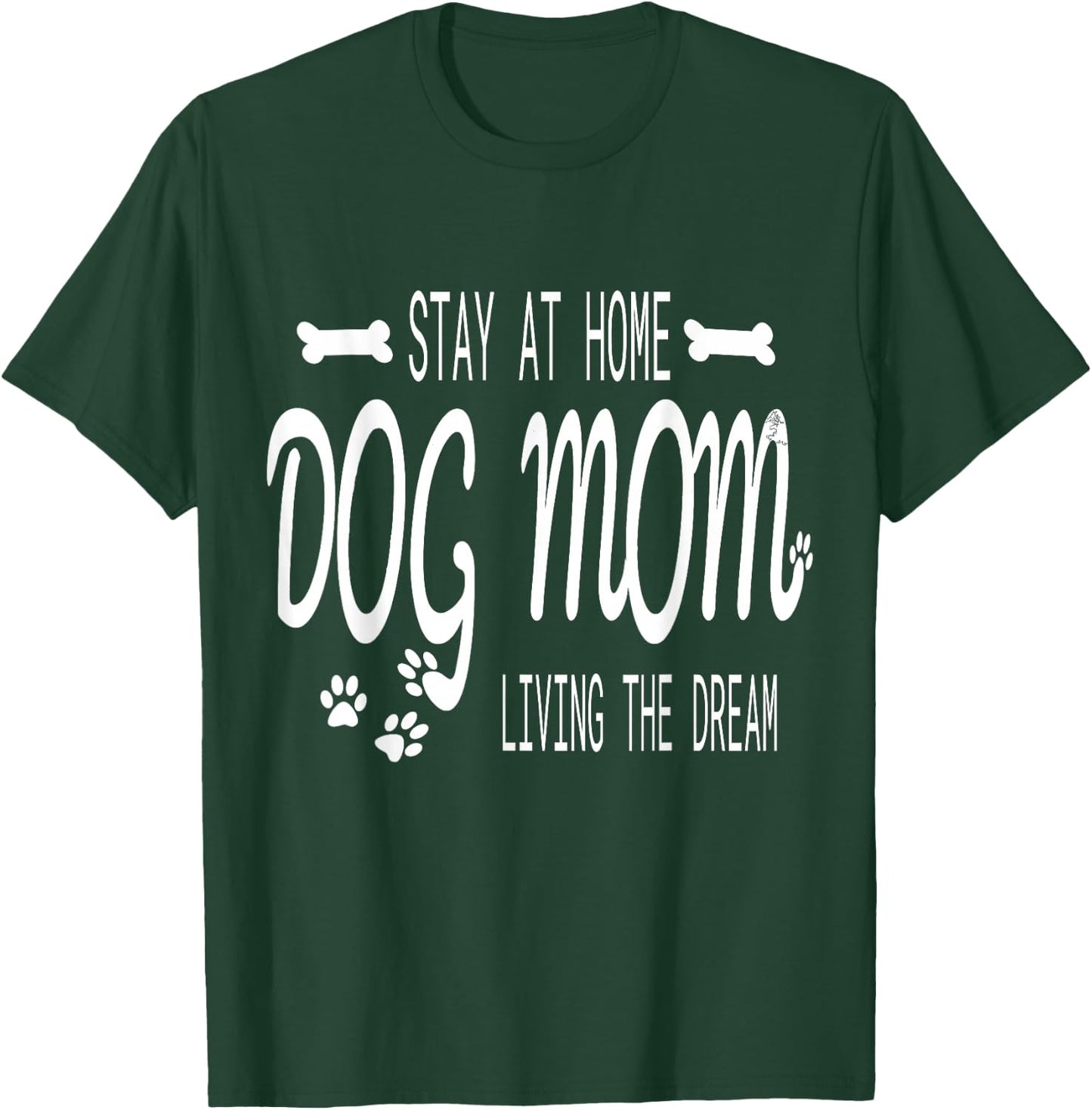 Stay At Home Dog Mom Gifts Paw Print Letters T-Shirt - T-Shirt | Forest