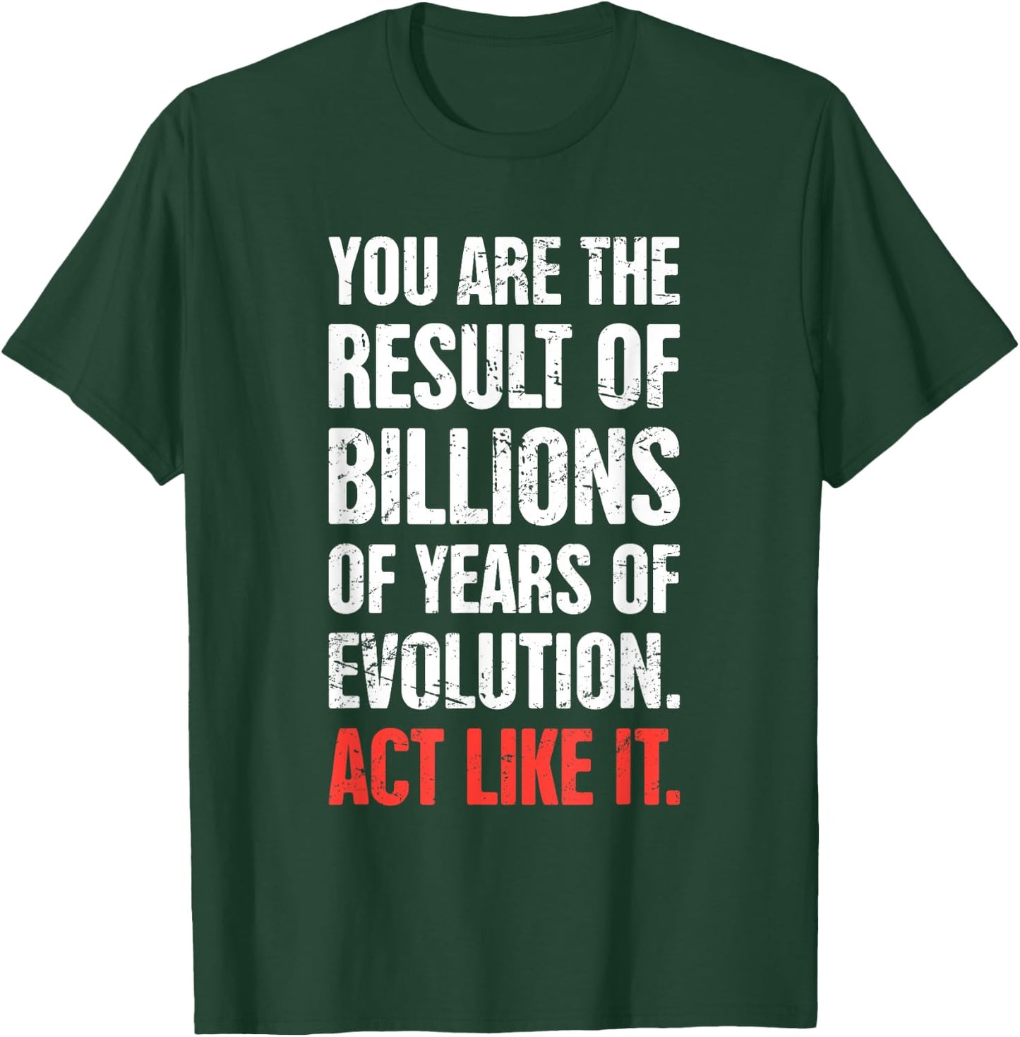 Theory of Evolution / Funny Atheism & Charles Darwin T-Shirt - T-Shirt | Forest