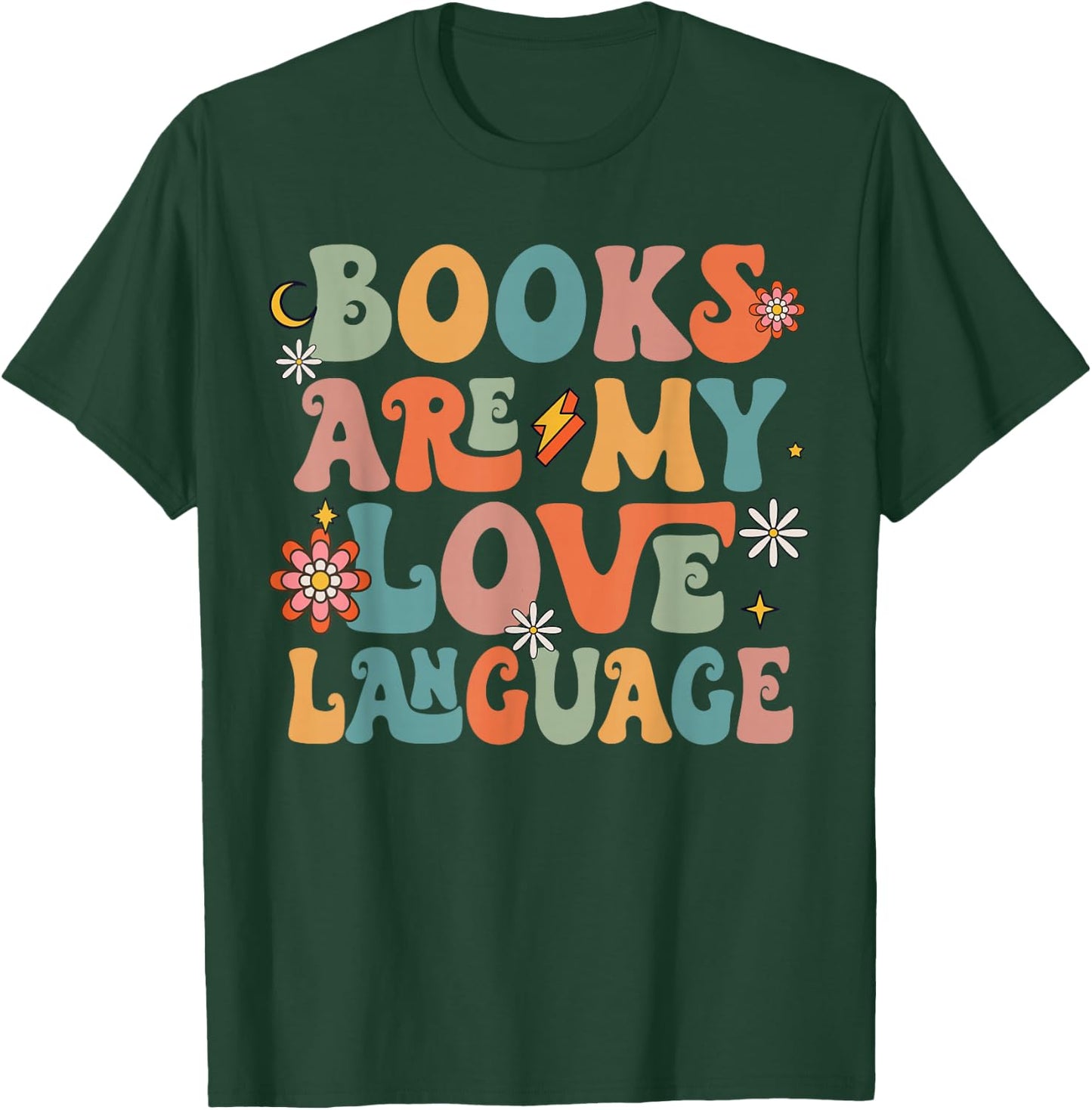 Books Are My Love Language Back To School Teacher Reading T-Shirt - T-Shirt | Forest