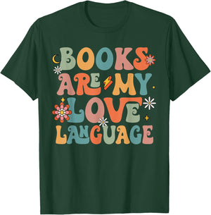 Books Are My Love Language Back To School Teacher Reading T-Shirt - T-Shirt | Forest