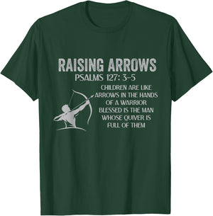 Christian Fathers Day Psalm 127: 3-5 Raising Arrows Heritage T-Shirt - T-Shirt | Forest