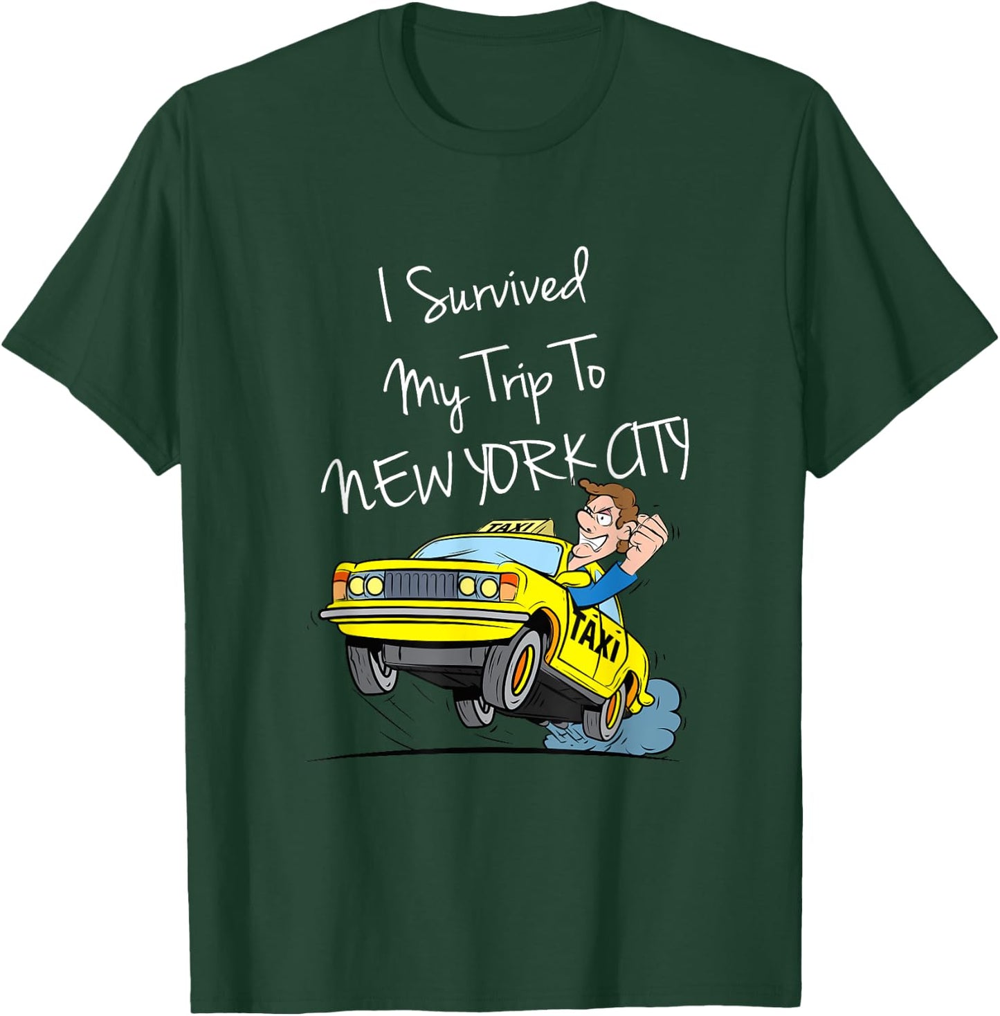 I Survived My Trip To New York City Funny Sarcastic NYC Taxi T-Shirt - T-Shirt | Forest