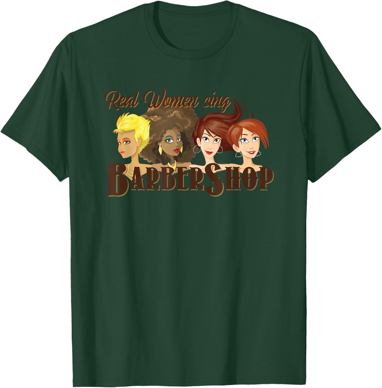 Real Women Sing Barbershop Barbershop Harmony Singer T-Shirt - T-Shirt | Forest