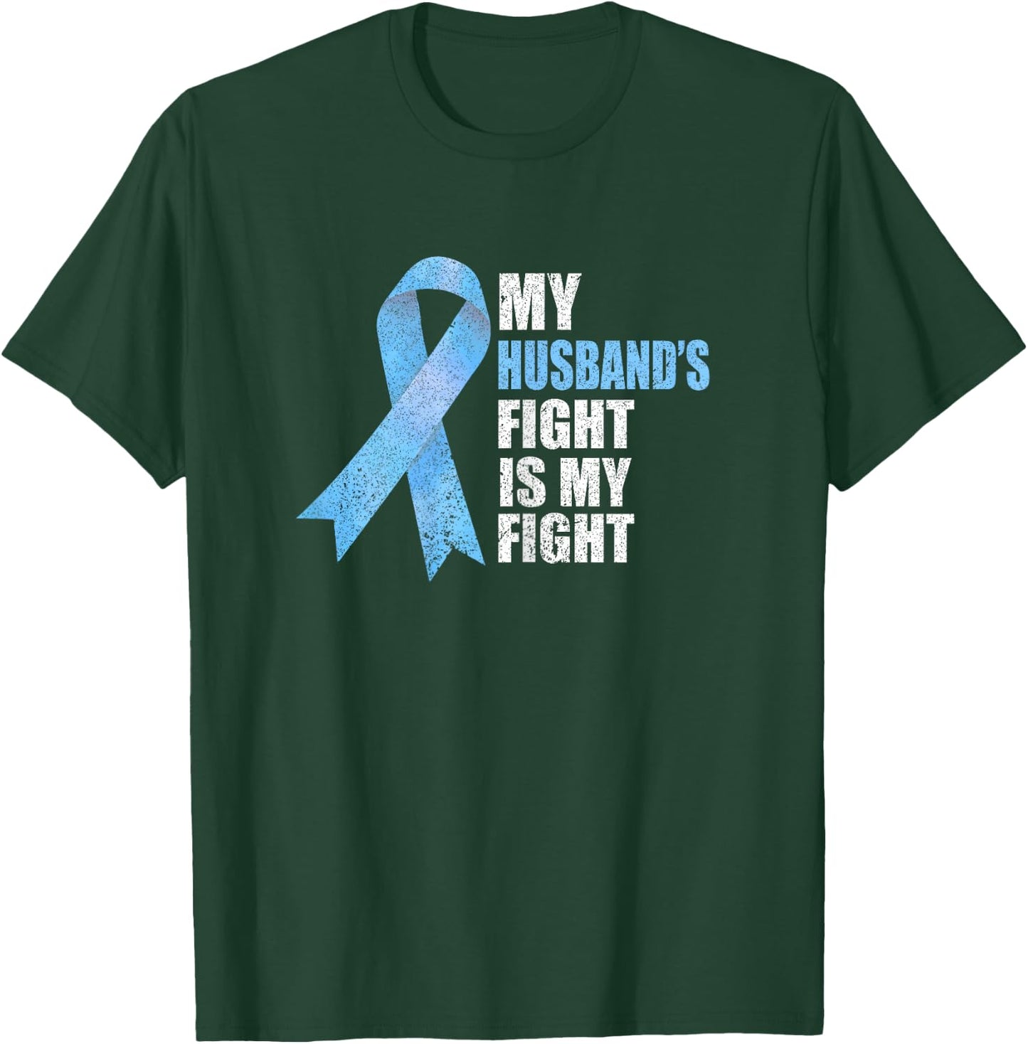 Light Blue Ribbon Supporter Wife Prostate Cancer Awareness T-Shirt - T-Shirt | Forest