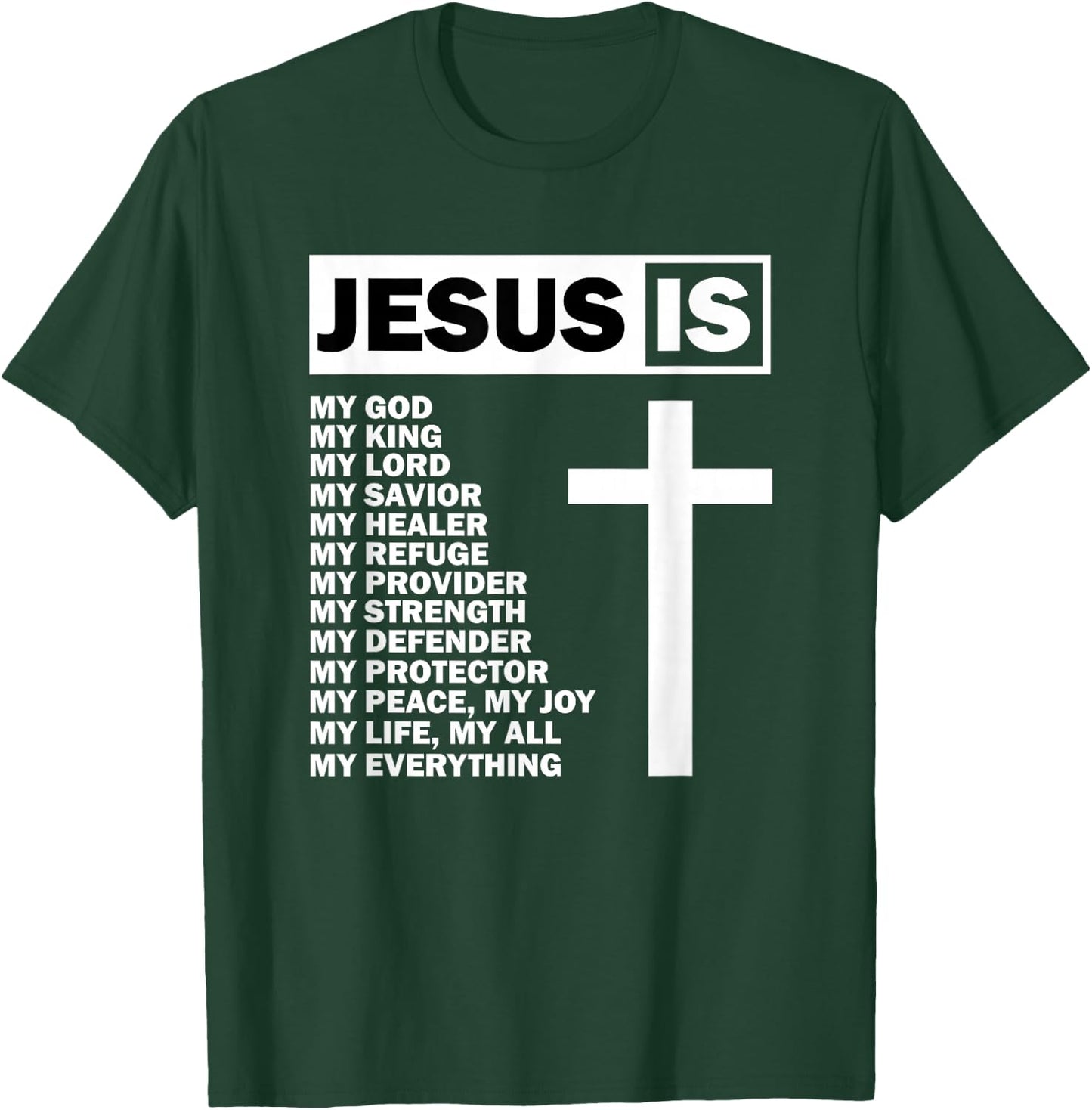 Jesus is My All My Everything My God Lord Savior T-Shirt - T-Shirt | Forest