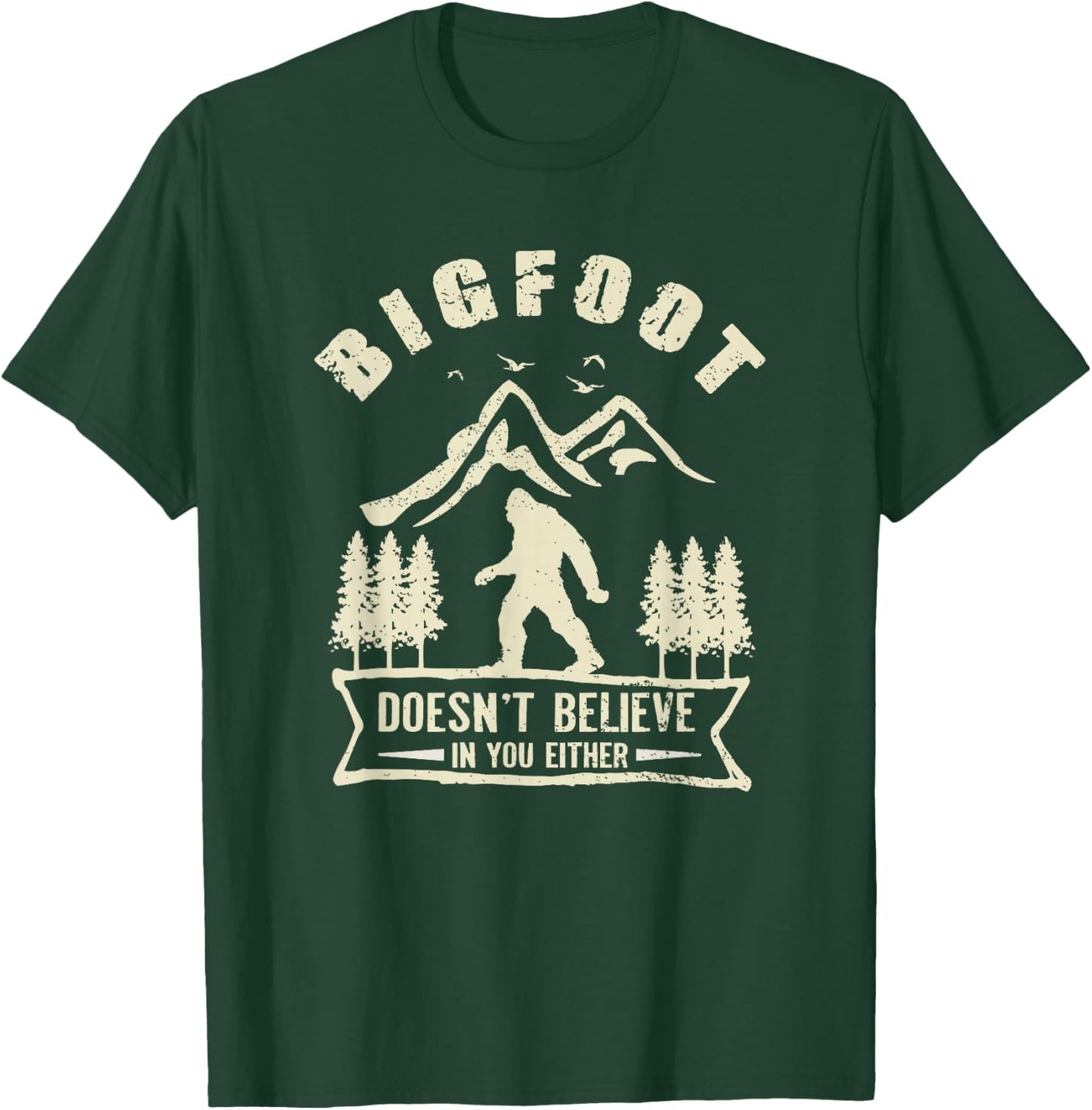Retro Bigfoot Doesn't Believe In You Either Sasquatch T-Shirt - T-Shirt | Forest