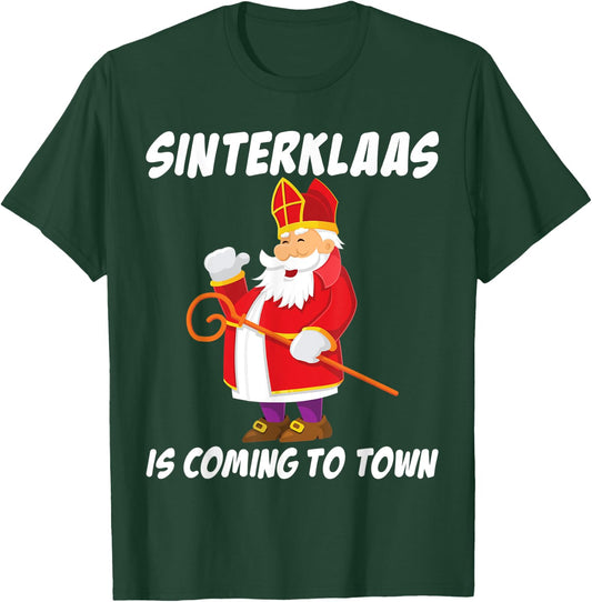 Sinterklaas Is Coming To Town Dutch Christmas T-Shirt - T-Shirt | Forest