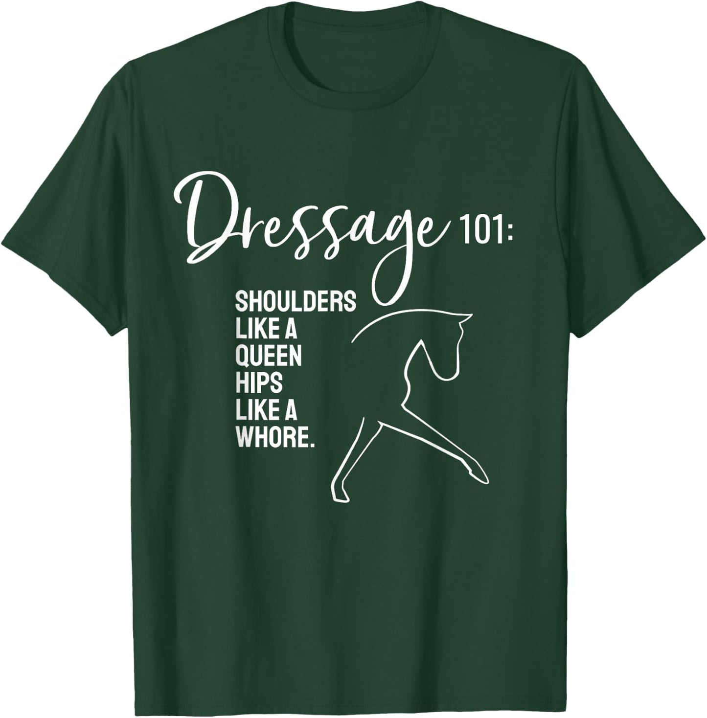 Dressage - Dressage 101 Funny Saying T-Shirt - T-Shirt | Forest