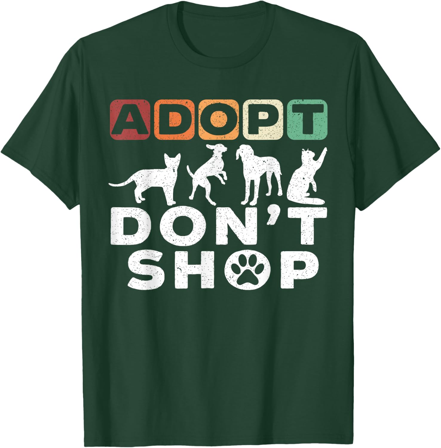 Adopt Dont Shop Gift a Adopt a Pet Adopt A Dog Women T-Shirt - T-Shirt | Forest