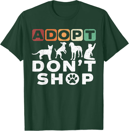 Adopt Dont Shop Gift a Adopt a Pet Adopt A Dog Women T-Shirt - T-Shirt | Forest