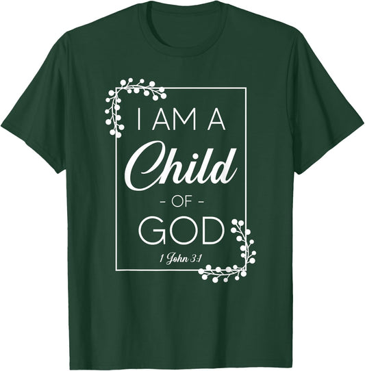 Christian Bible Verse I Am A Child Of God 1 John 3:1 T-Shirt - T-Shirt | Forest