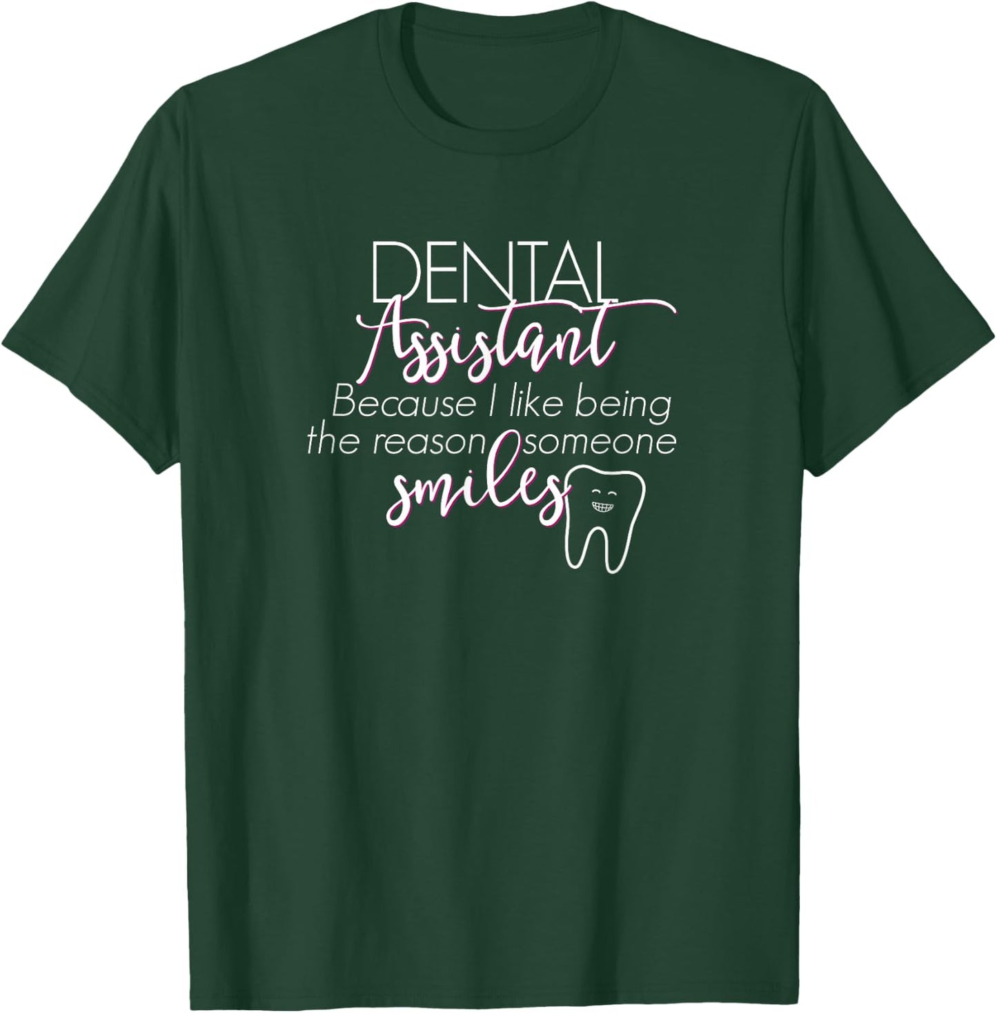 RDA Dental Assistant Shirt Gift, Reason Someone Smiles T-Shirt - T-Shirt | Forest