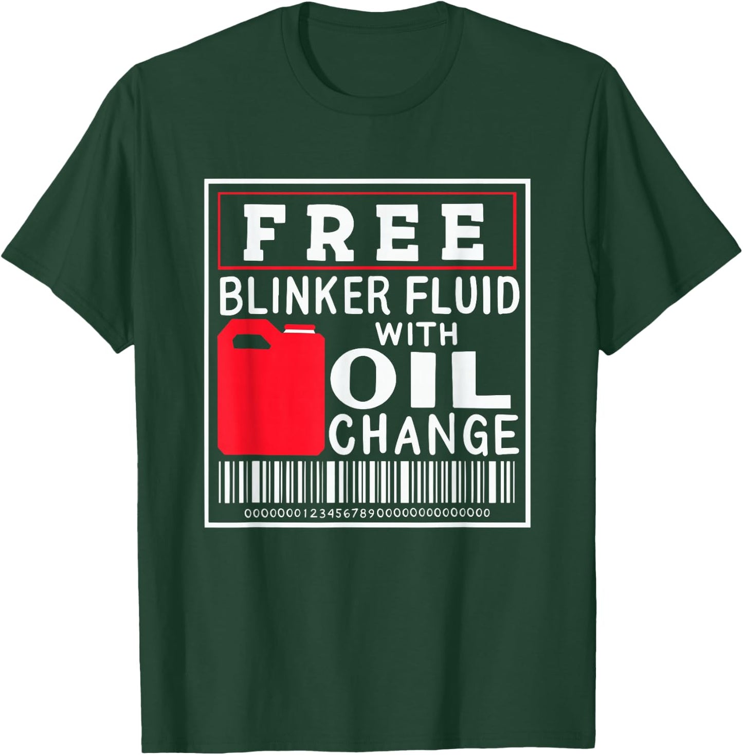 Free Blinker Fluid With Oil Change T-Shirt - T-Shirt | Forest