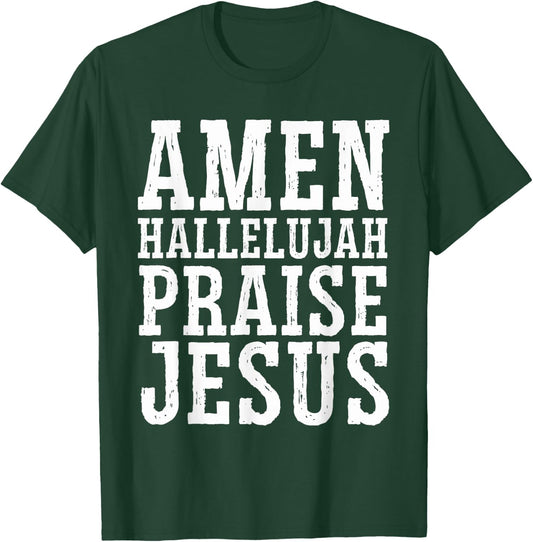 Amen Hallelujah Praise Jesus Christ - Religious Christian T-Shirt - T-Shirt | Forest