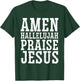 Amen Hallelujah Praise Jesus Christ - Religious Christian T-Shirt - T-Shirt | Forest