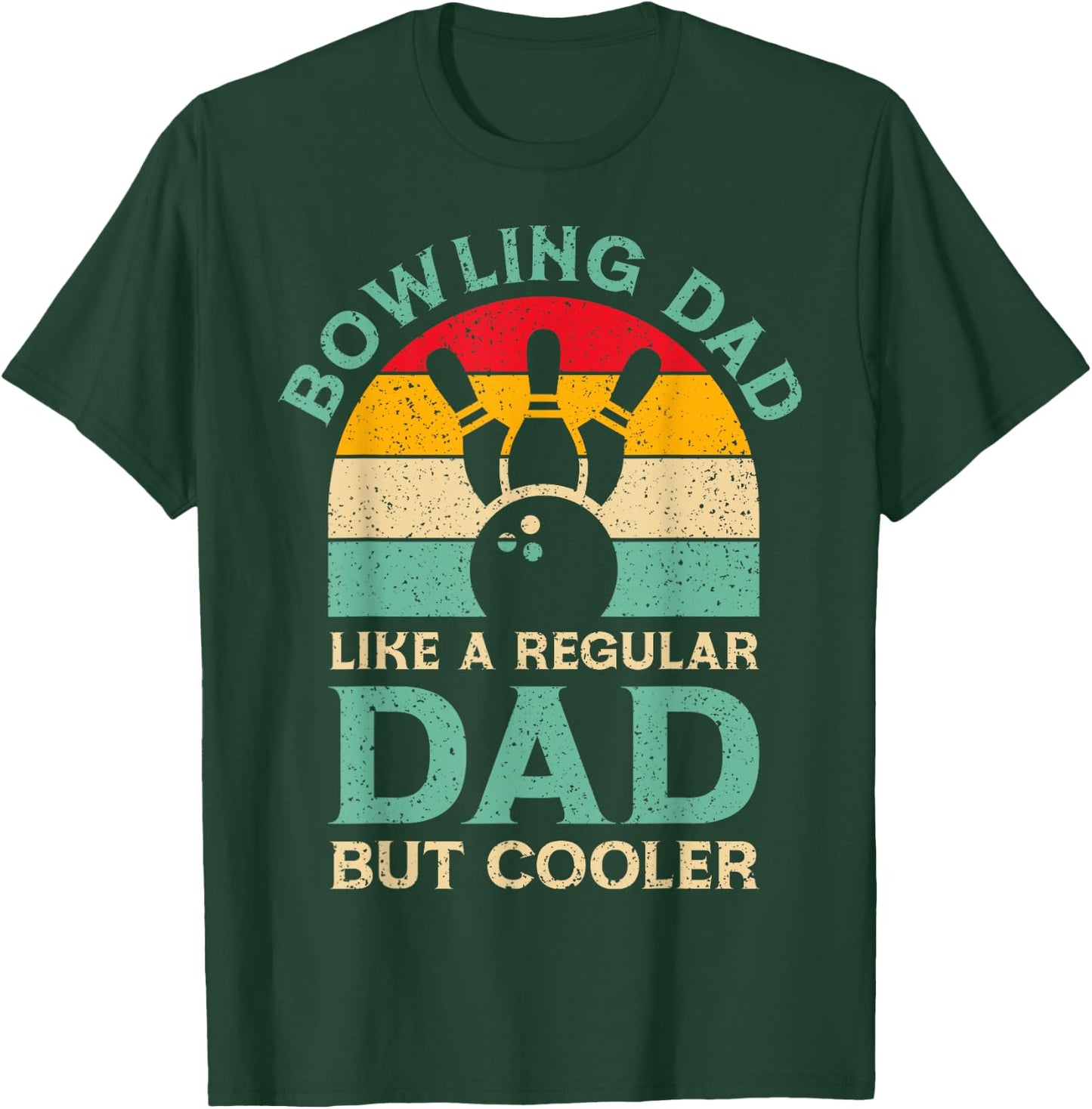 Funny Fathers Day Bowling Dad For Bowling Player Dad T-Shirt - T-Shirt | Forest