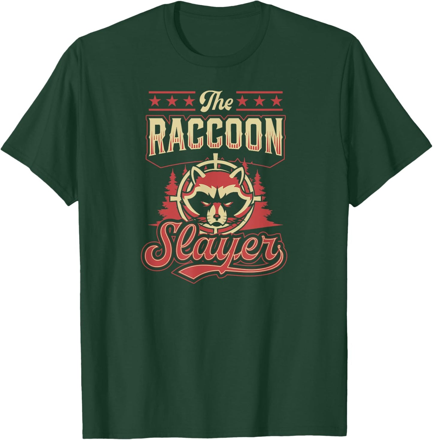 The Raccoon Slayer Funny Best Raccoon Hunting T-Shirt - T-Shirt | Forest