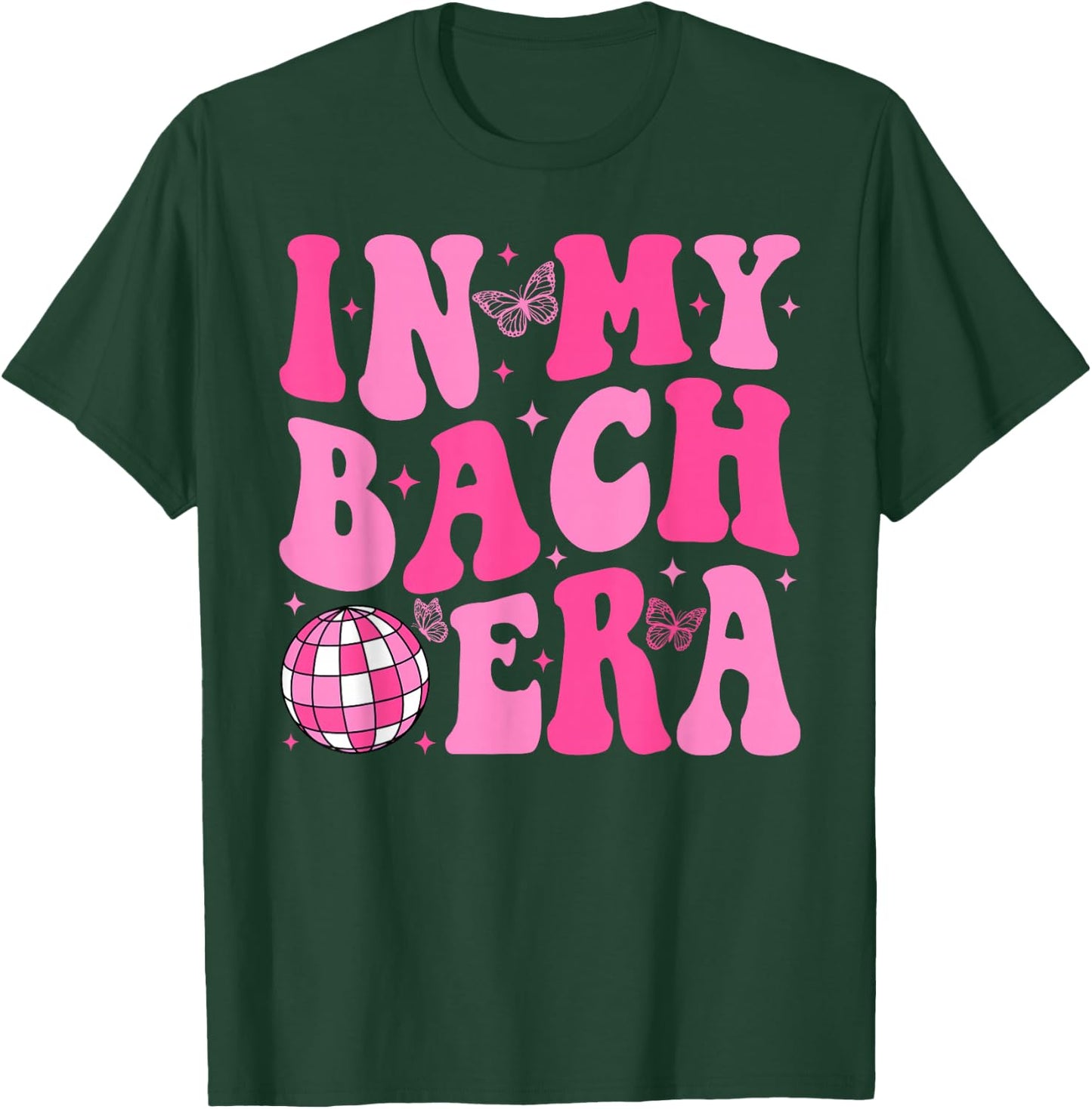In My Bach Era Bridesmaid Bride Squad Disco Bachelorette T-Shirt - T-Shirt | Forest