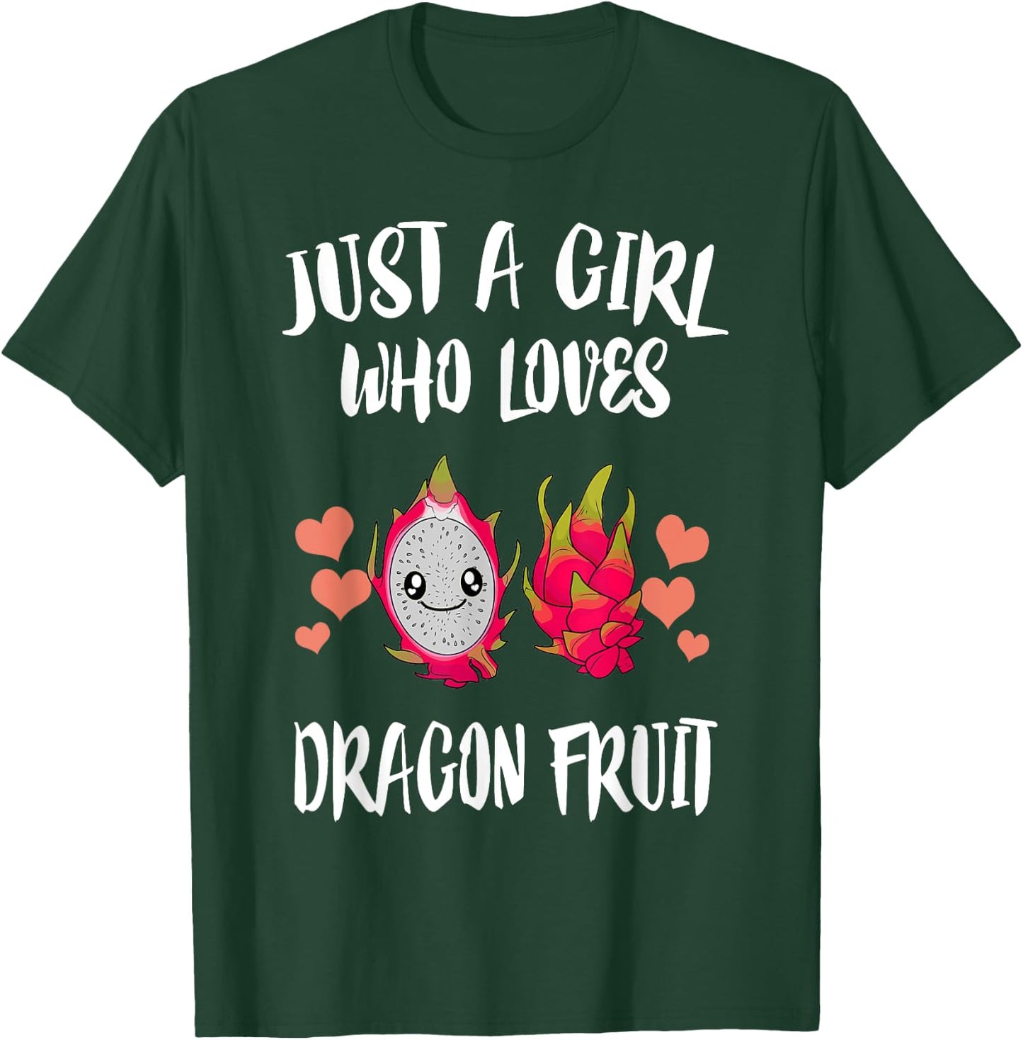 Just A Girl Who Loves Dragon Fruit T-Shirt - T-Shirt | Forest