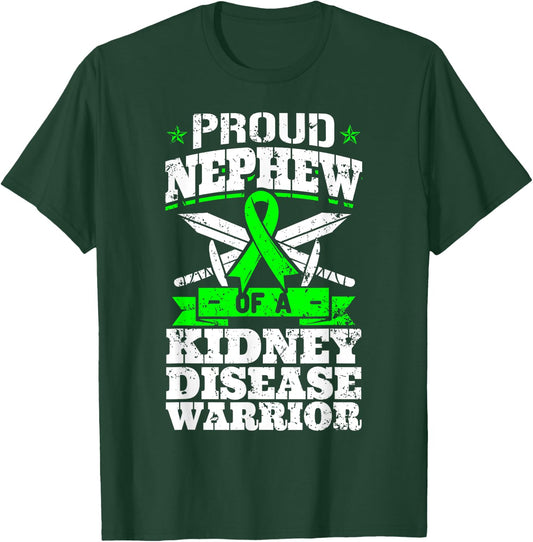 Proud Nephew Of A Kidney Disease Warrior Renal CKD Awareness T-Shirt - T-Shirt | Forest