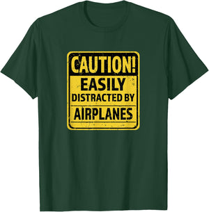 Caution! Easily Distracted By Airplanes - Air-Show & Pilots T-Shirt - T-Shirt | Forest