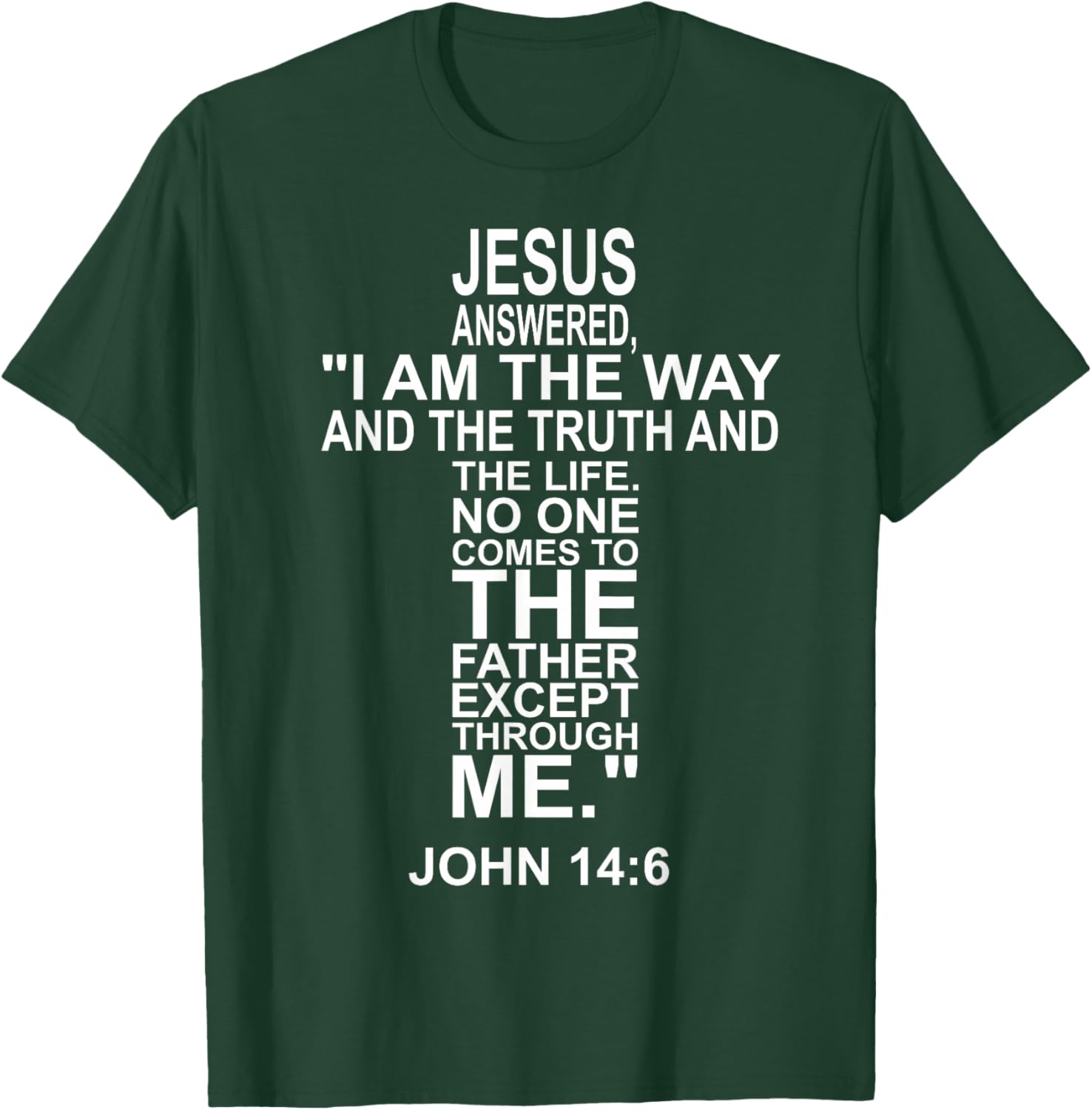 And Jesus said to him: I am the way, the truth & the life T-Shirt - T-Shirt | Forest