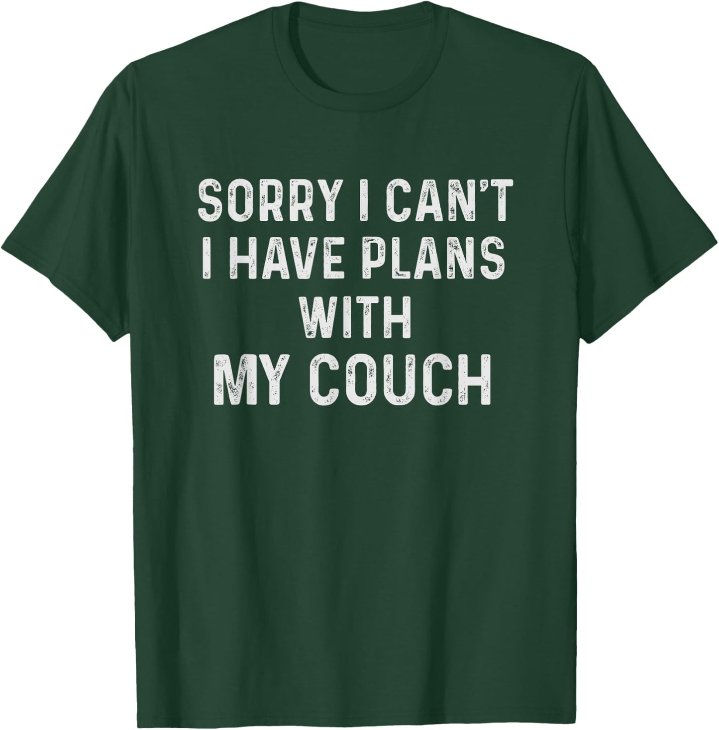 Funny Sayings Shirts Sorry I Cant I Have Plans With My Couch T-Shirt - T-Shirt | Forest