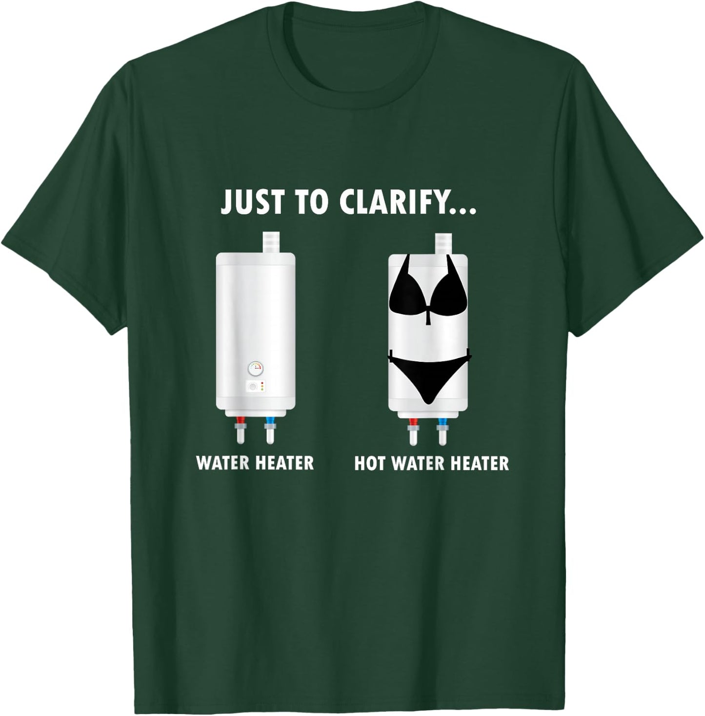 Funny Plumber Hot Water Heater Plumbing Dad Joke T-Shirt - T-Shirt | Forest