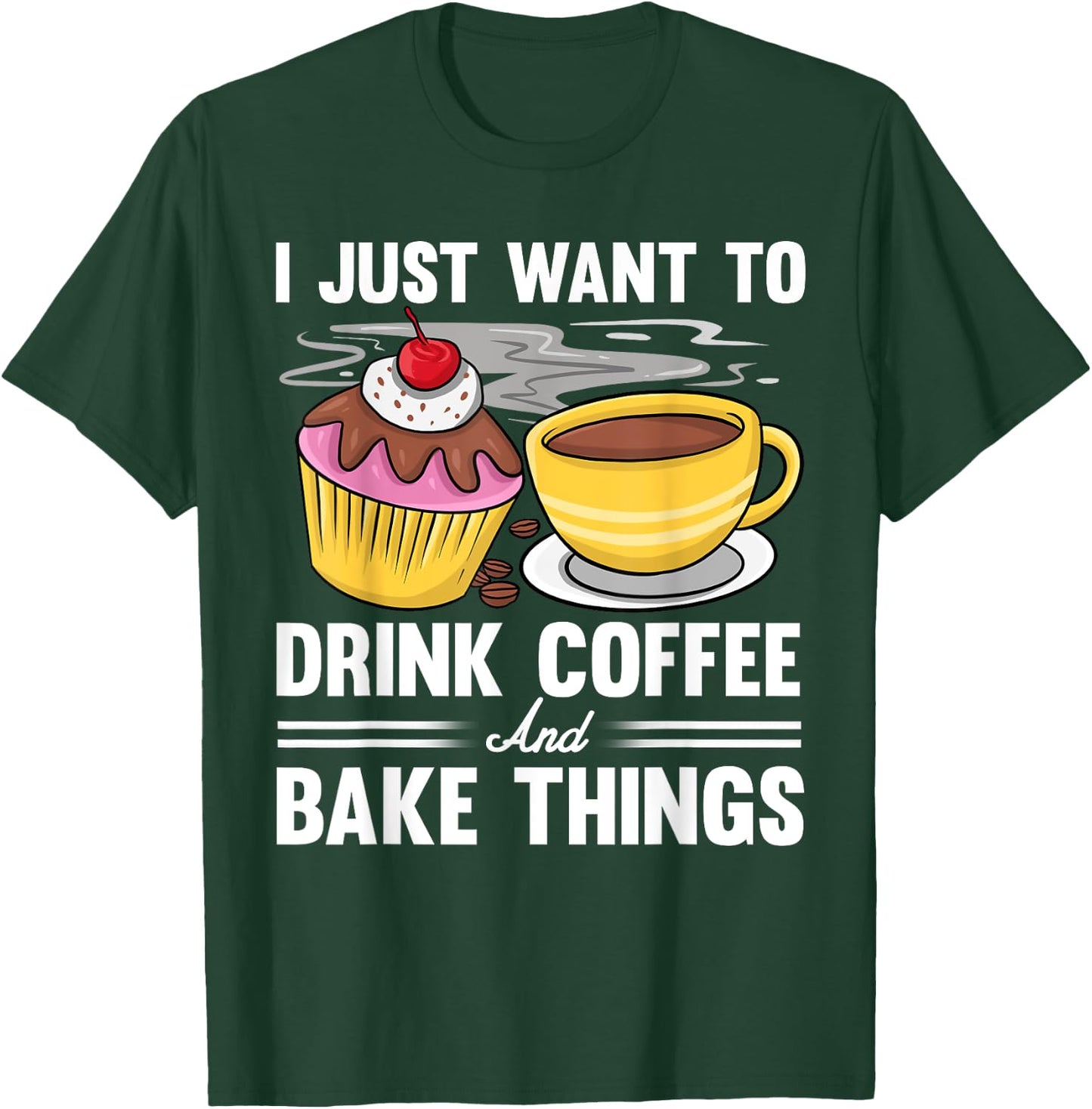 Cool Baking Women Baker Coffee Lovers Bake Cupcake T-Shirt - T-Shirt | Forest