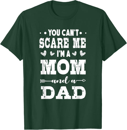 Funny I'm A Mom And A Dad Single Mom T-Shirt - T-Shirt | Forest