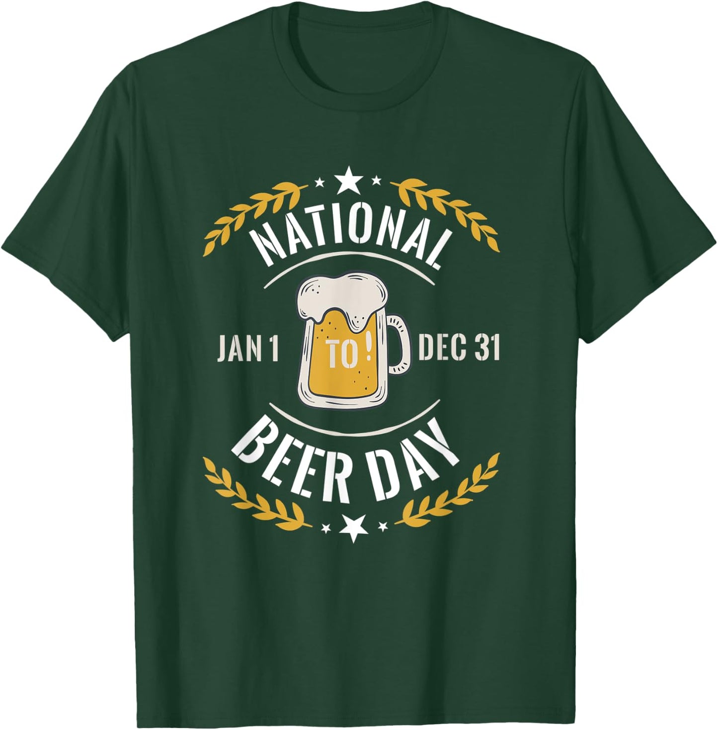 National Beer Day Drinking Alcohol Funny Quote Party T-Shirt - T-Shirt | Forest