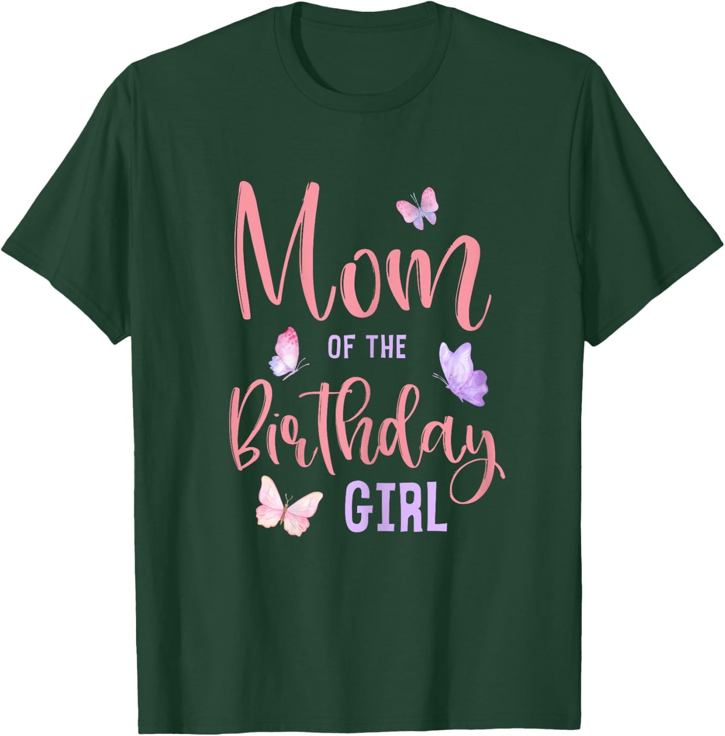 Mom of The Birthday Girl Butterfly Party Matching Family T-Shirt - T-Shirt | Forest