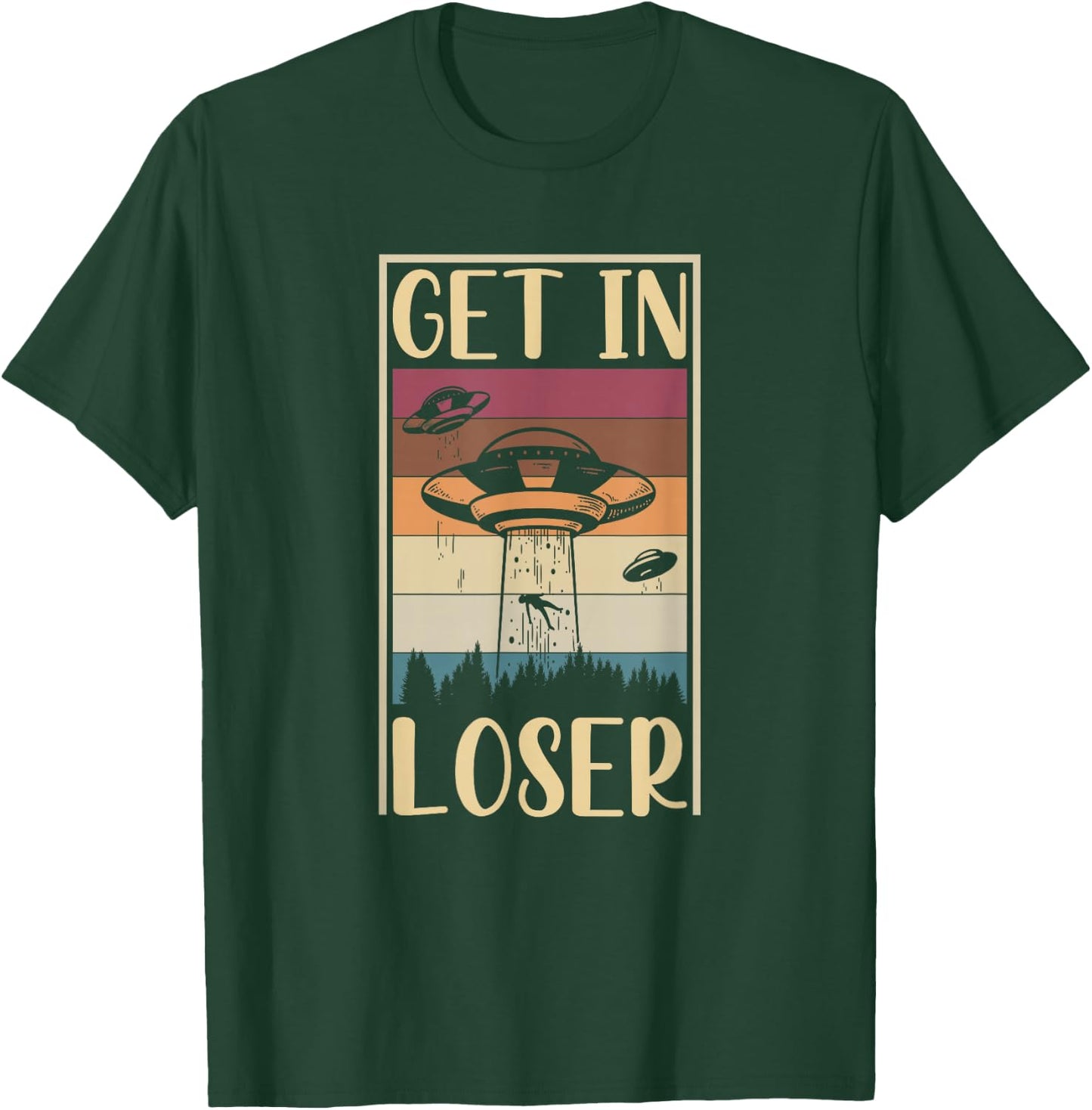 Get In Loser Alien T-Shirt - T-Shirt | Forest