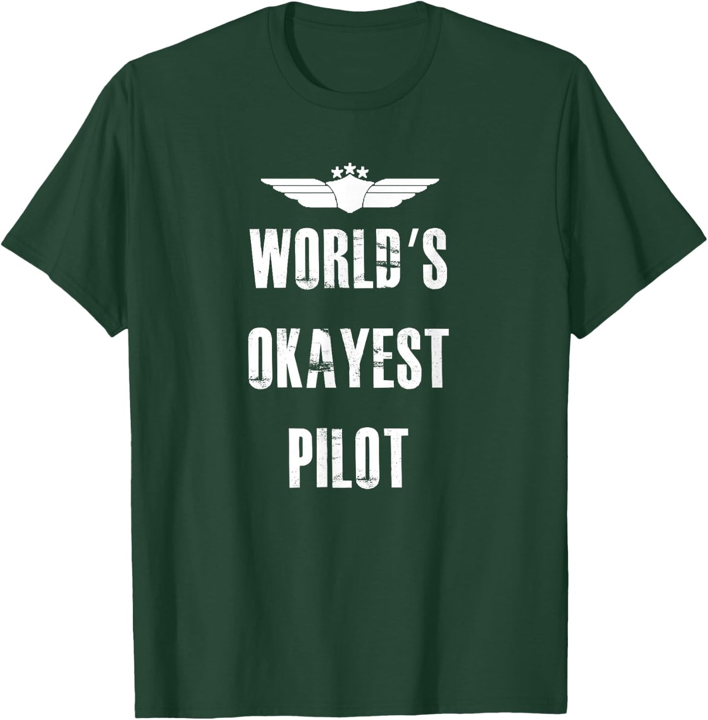 World's Okayest Pilot Funny Flying Aviation T-Shirt - T-Shirt | Forest