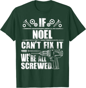 NOEL Gift Name Fix It Funny Birthday Personalized Dad Idea T-Shirt - T-Shirt | Forest