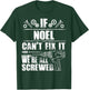 NOEL Gift Name Fix It Funny Birthday Personalized Dad Idea T-Shirt - T-Shirt | Forest