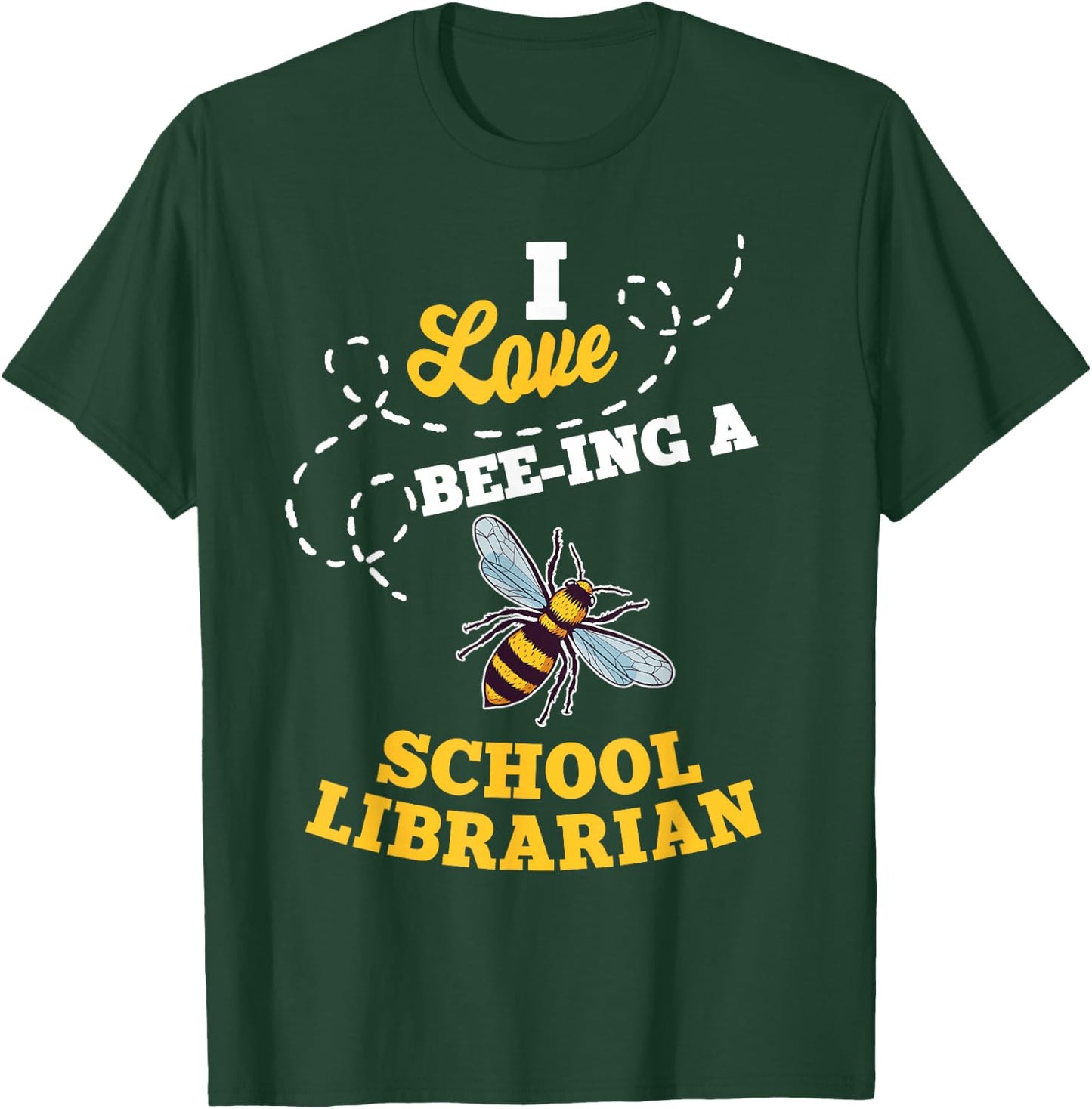 I Love Bee-Ing A School Librarian Honey Bee Job Profession T-Shirt - T-Shirt | Forest