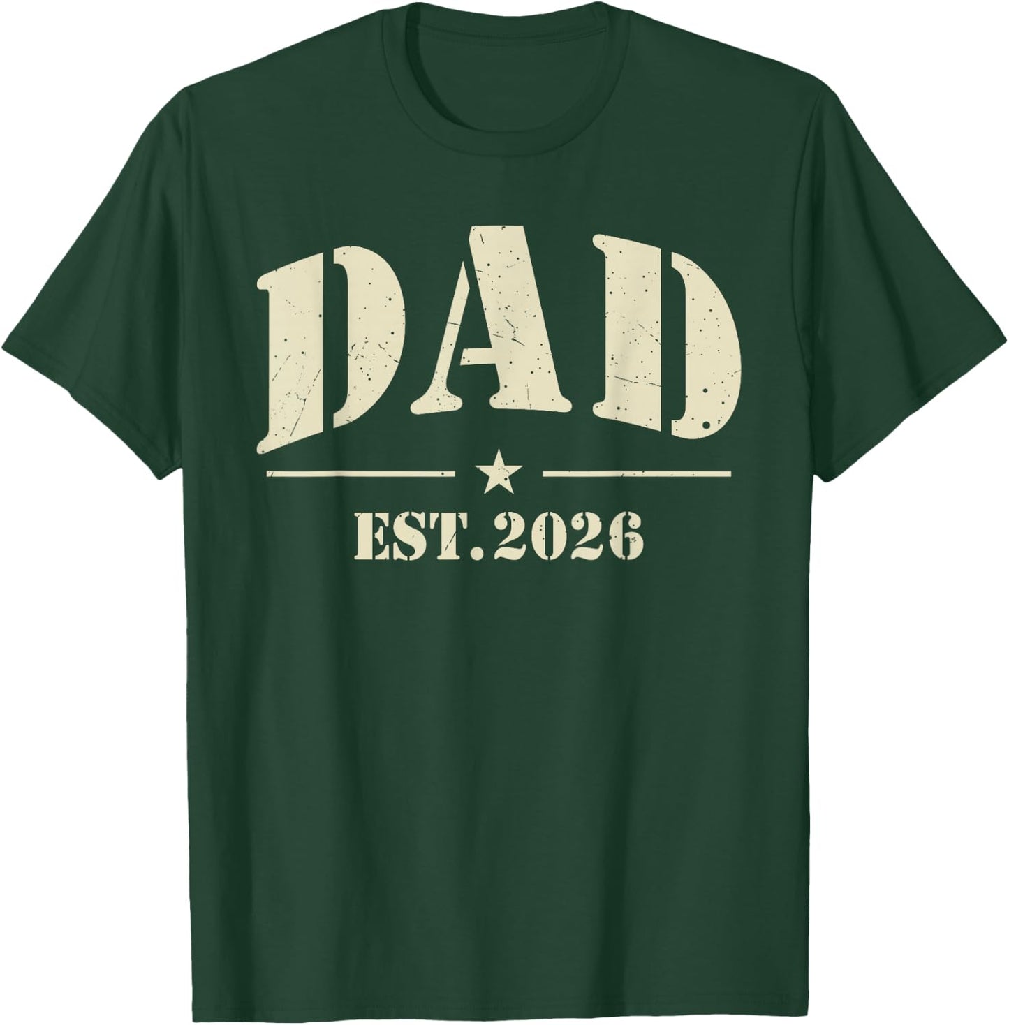 Dad Est 2026 Daddy Father 2026 Soon to Be New Dad 2026 T-Shirt - T-Shirt | Forest