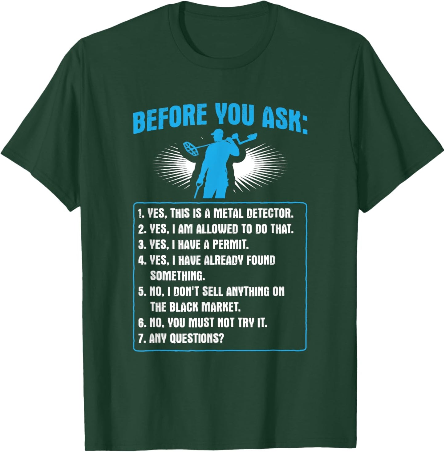 Before You Ask Detectorist Metal Detecting T-Shirt - T-Shirt | Forest
