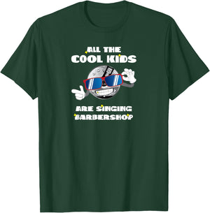 All the cool Guys are singing Barbershop Singer Quartet T-Shirt - T-Shirt | Forest
