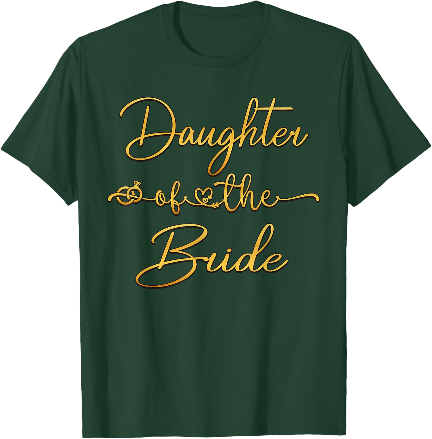 Daughter Of The Bride Bridal Wedding Shower Ideas T-Shirt - T-Shirt | Forest
