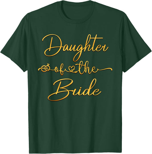 Daughter Of The Bride Bridal Wedding Shower Ideas T-Shirt - T-Shirt | Forest
