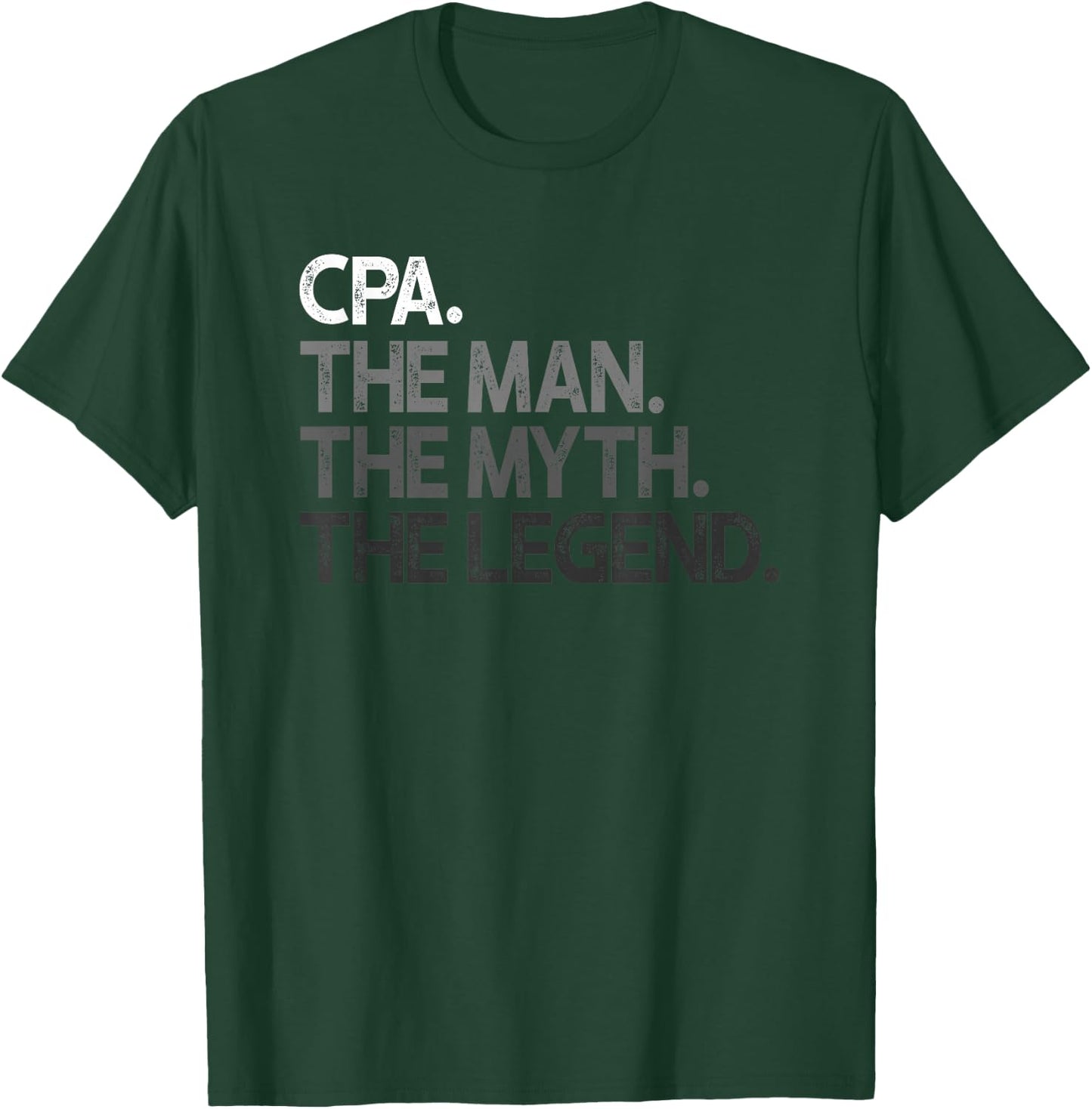 CPA The Man Myth Legend Gift T-Shirt - T-Shirt | Forest