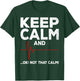 Keep Calm and Ok Not That Calm Funny EMT EMS ECG Paramedic T-Shirt - T-Shirt | Forest