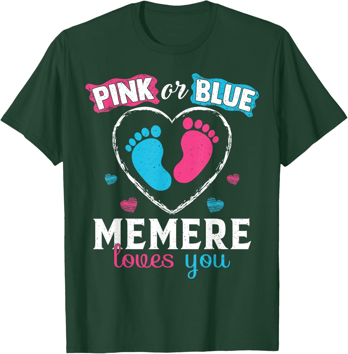 Pink Or Blue Memere Loves You Baby Gender Reveal Memere T-Shirt - T-Shirt | Forest
