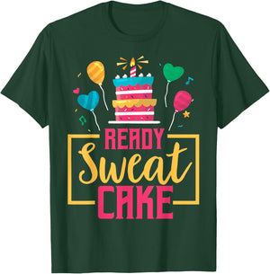 Ready Sweat Cake Women's Gym Fitness Workout Birthday Gift T-Shirt - T-Shirt | Forest