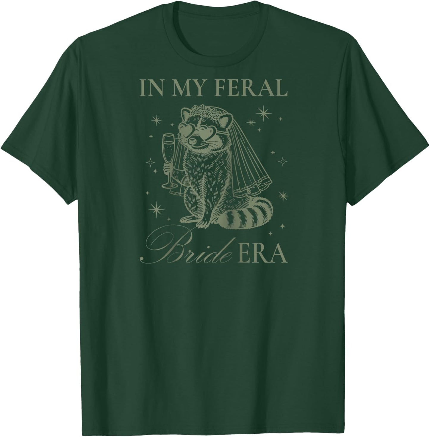in My Feral Bride Era Funny Wedding Engagement Bachelorette Raglan Baseball T-Shirt - T-Shirt | Forest